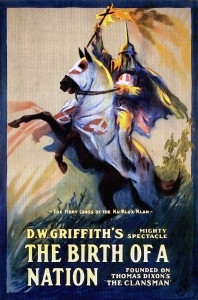El nacimiento de una nación [1915], obra épica sobre la guerra civil estadounidense de D. W. Griffith. Aunque una vez se la consideró "historia escrita con relámpagos", hoy muchos la rechazan por su propaganda contra el racismo.